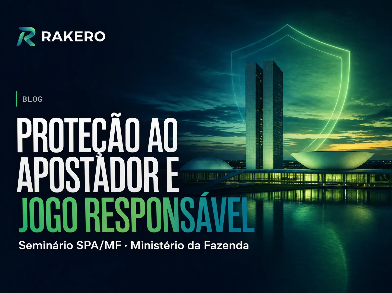 Rakero — Proteção ao apostador e jogo responsável: capa do artigo sobre o Seminário SPA/MF do Ministério da Fazenda
